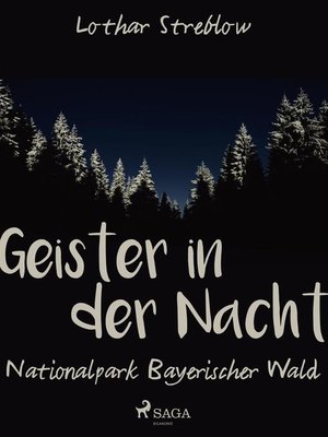cover image of Geister in der Nacht. Nationalpark Bayerischer Wald
